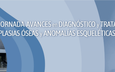 4ª JORNADA AVANCES EN DIAGNÓSTICO Y TRATAMIENTO DE DISPLASIAS ÓSEAS Y ANOMALÍAS ESQUELÉTICAS EN LA INFANCIA