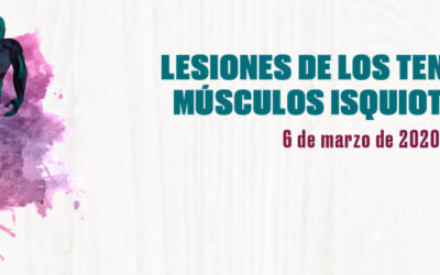 Jornada Isquios: Lesiones de los Tendones y Músculos Isquiotibiales