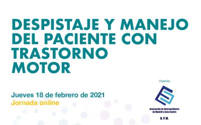 Jornada «Despistaje y manejo del paciente con trastorno motor»