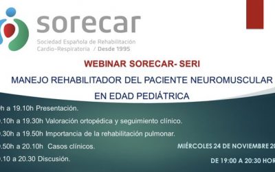 Webinar SORECAR-SERI: MANEJO REHABILITADOR DEL PACIENTE NEUROMUSCULAR EN EDAD PEDIÁTRICA