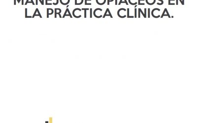 MANEJO DE OPIÁCEOS EN LA  PRÁCTICA CLÍNICA