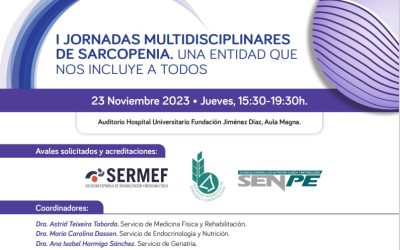 I JORNADAS MULTIDISCIPLINARES  DE SARCOPENIA. UNA ENTIDAD QUE  NOS INCLUYE A TODOS