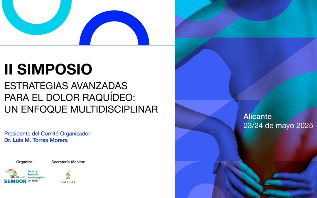 II Simposio Estrategias Avanzadas para el Dolor Raquídeo. Un Enfoque Multidisciplinar.